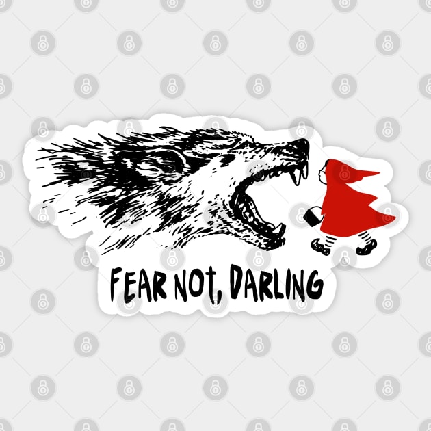 Fear Not Darling - Girl Power - Little Red Riding Hood Sticker by DesIndie